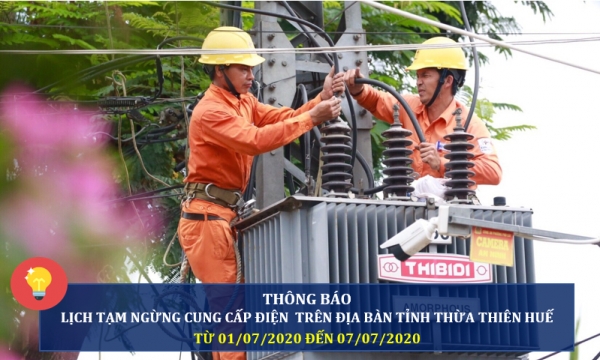 Thừa Thiên Huế: Lịch cúp điện từ ngày 1/7 đến ngày 7/7/2020
