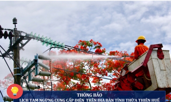 Lịch cúp điện ở Thừa Thiên Huế từ ngày 12/8 đến ngày 18/8/2020