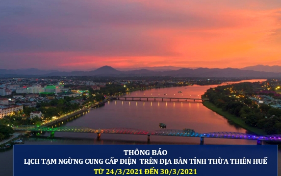 Lịch cắt điện ở Thừa Thiên Huế từ ngày 24/3 đến ngày 30/3/2021