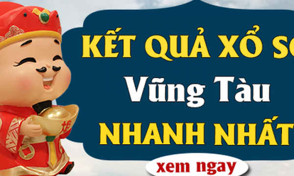 XSVT 28/6 - Kết quả xổ số Vũng Tàu hôm nay thứ 3 ngày 28/6/2022