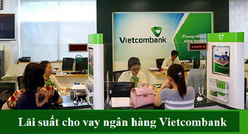 Lãi suất vay ngân hàng Vietcombank mới nhất 2020