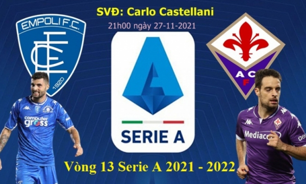 Nhận định Empoli vs Fiorentina, 21h00 hôm nay 27/11, Serie A 2021/22