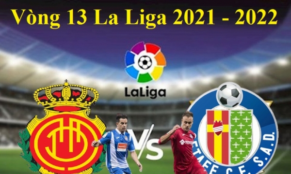 Nhận định Mallorca vs Getafe, 0h30 ngày 28/11, La Liga 2021/22