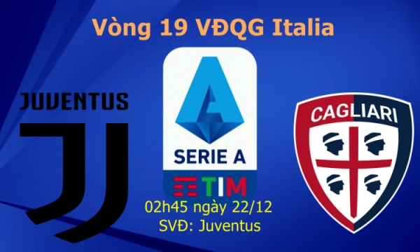 Nhận định bóng đá Ý, soi kèo Juventus vs Cagliari, 02h45 ngày 22/12