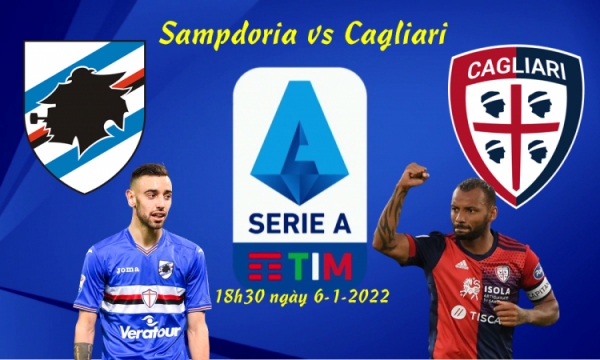 Soi kèo Sampdoria vs Cagliari, 18h30 ngày 6/1/2022, vòng 20 Serie A