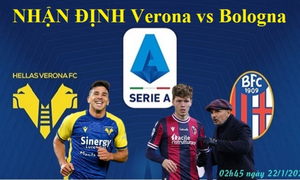 Soi kèo Verona vs Bologna, 02h45 ngày 22/1/2022, Serie A 2021/22