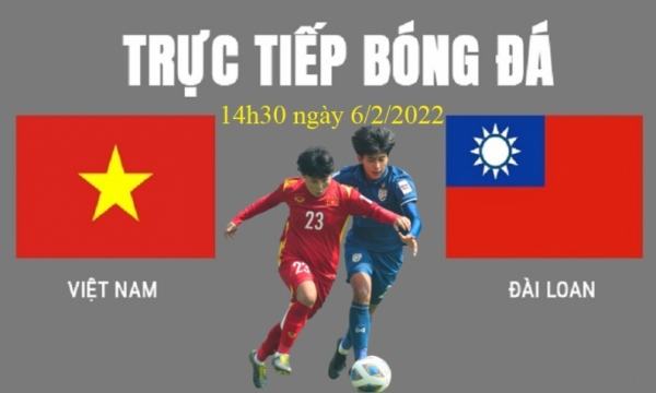Trực tiếp bóng đá Việt Nam vs Đài Loan (World Cup bóng đá nữ 2023) hôm nay 6/2/2022