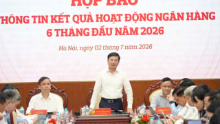 Hoạt động ngân hàng 6 tháng đầu năm 2026: Điểm tựa vững chắc cho ổn định vĩ mô