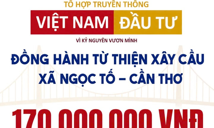 Tổ hợp Truyền thông Việt Nam Đầu Tư chung tay xây cầu từ thiện tại Cần Thơ