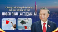 Chúng ta không thể viết lại lịch sử, nhưng có thể hoạch định lại tương lai