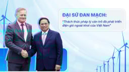 Đại sứ Đan Mạch: ‘Thách thức pháp lý cản trở đà phát triển điện gió ngoài khơi của Việt Nam’