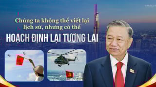 Chúng ta không thể viết lại lịch sử, nhưng có thể hoạch định lại tương lai