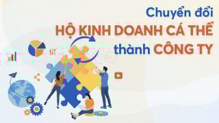 Hộ kinh doanh chuyển lên DN: Cơ hội lớn nhanh và phát triển dài hạn
