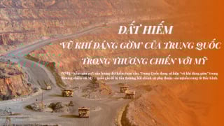 Đất hiếm: 'Vũ khí đáng gờm' của Trung Quốc trong thương chiến với Mỹ