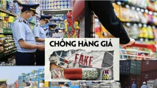 Hàng giả tràn lan: Doanh nghiệp mất tiền, quốc gia mất uy tín