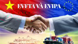 Hút FDI chất lượng cao EU: EVFTA tạo đà, EVIPA mở khóa tiềm năng