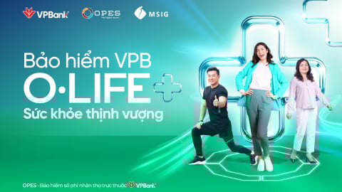 Bảo hiểm bệnh hiểm nghèo VPB O.Life+: an tâm tận hưởng cuộc sống thịnh vượng