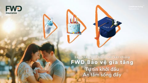 FWD Bảo vệ gia tăng: Giải pháp bảo hiểm thế hệ mới với nhiều điểm nổi bật