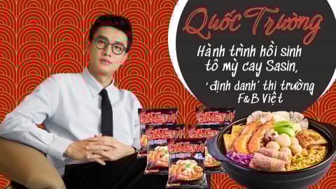 Quốc Trường: Hồi sinh mỳ cay Sasin và hành trình 'định danh' trên thị trường F&B Việt