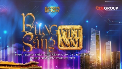 ODE Group hé lộ thông điệp và công nghệ tổ chức show 'Bừng sáng Việt Nam 2022'