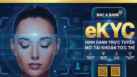 BAC A BANK chính thức ra mắt giải pháp định danh điện tử - eKYC trên Mobile Banking