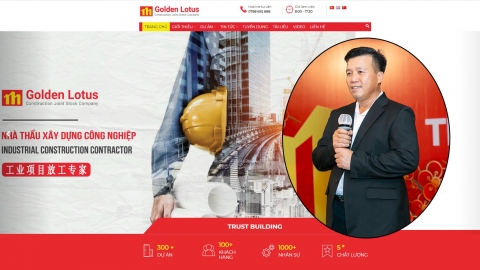 Golden Lotus Construction: 'Khoe' hơn 1.000 nhân sự nhưng  đăng ký chỉ 9 lao động?