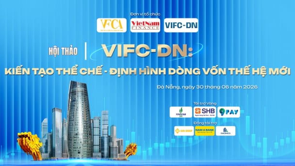  Nhà lãnh đạo, chuyên gia hiến kế đưa VIFC-DN thành điểm đến của dòng vốn mới