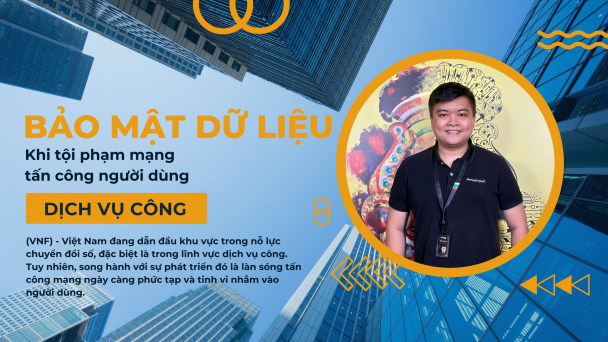 Bảo mật dữ liệu: Khi tội phạm mạng tấn công người dùng dịch vụ công