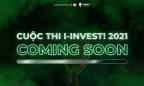 Trải nghiệm đầu tư chứng khoán qua cuộc thi I-INVEST! 2021