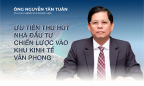 Chủ tịch tỉnh Khánh Hòa: Ưu tiên thu hút nhà đầu tư chiến lược vào Khu kinh tế Vân Phong