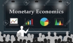 Nền kinh tế tiền tệ là gì? Các lĩnh vực nghiên cứu của kinh tế tiền tệ