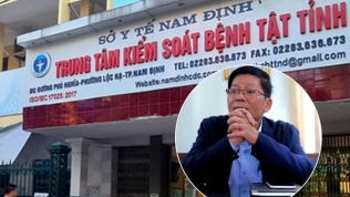 Giám đốc CDC Nam Định từng nói 'không nhận đồng hoa hồng nào' đã bị bắt