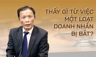 Luật sư Trần Hữu Huỳnh: Thấy gì từ việc một loạt doanh nhân bị bắt?
