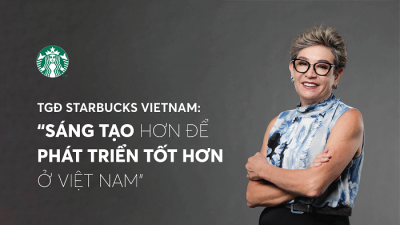 TGĐ Starbucks Vietnam: 'Sáng tạo hơn để phát triển tốt hơn ở Việt Nam'