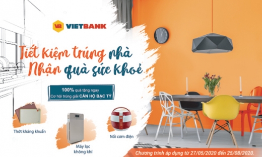 'Tiết kiệm trúng nhà – nhận quà sức khỏe' cho cả gia đình với Vietbank
