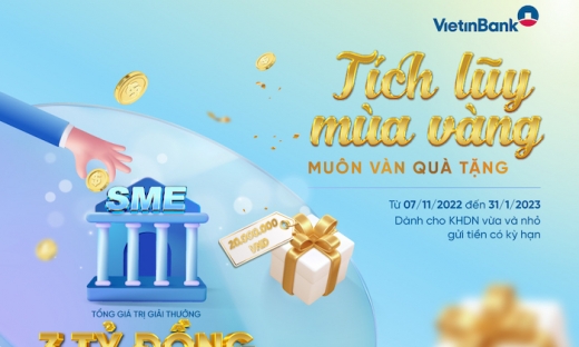 VietinBank dành tặng tiền thưởng lên tới 3 tỷ đồng cho doanh nghiệp SME khi gửi tiền