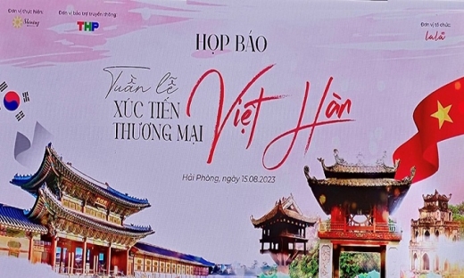 Hải Phòng: Tuần lễ Xúc tiến thương mại Việt - Hàn, kỳ vọng nhiều hợp tác đầu tư mới