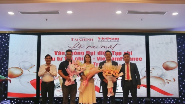 Tạp chí Đầu tư Tài chính – VietnamFinance ra mắt Văn phòng đại diện Nam Trung bộ