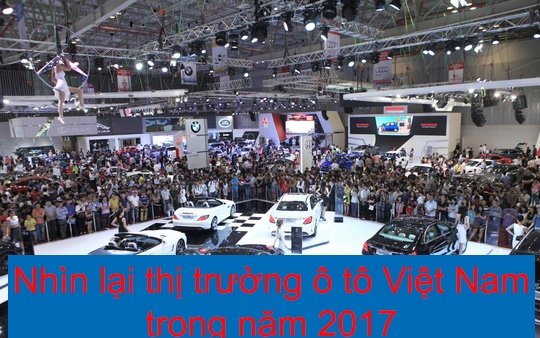 10 sự kiện nổi bật của thị trường ô tô Việt Nam năm 2017