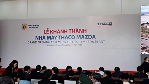 Thaco khánh thành nhà máy sản xuất, lắp ráp xe Mazda lớn nhất Đông Nam Á