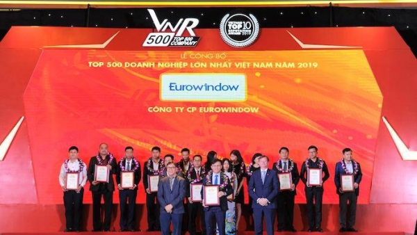 Eurowindow lọt Top 500 doanh nghiệp lớn nhất Việt Nam năm 2019