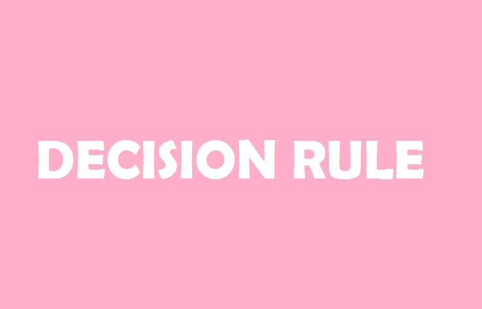 Quy tắc ra quyết định là gì? Các quy tắc ra quyết định phổ biến