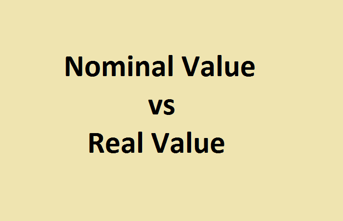 Giá trị danh nghĩa và giá trị thực tế là gì?