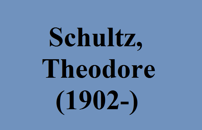 Schultz, Theodore (1902-1998) là ai? Tiểu sử Arthur Lewis