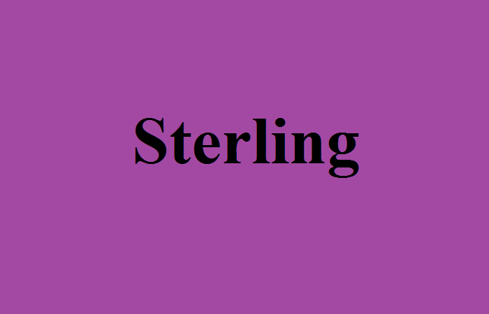 Sterling là gì? Giá trị của Sterling so với các đồng tiền khác