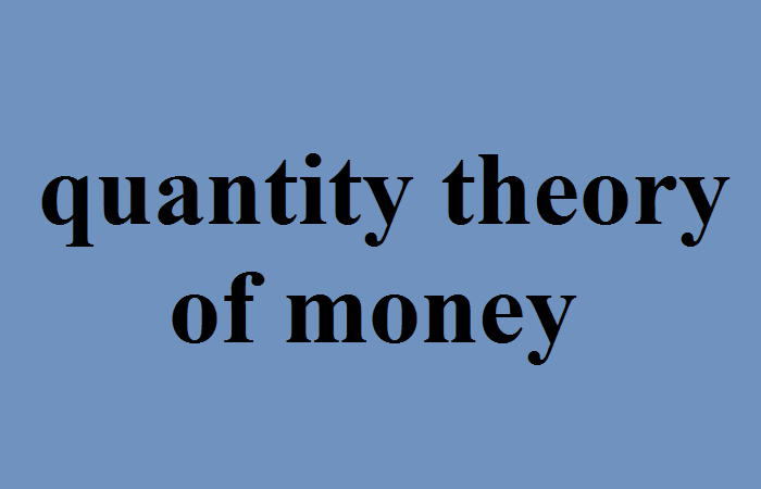 Lý thuyết số lượng tiền tệ là gì?