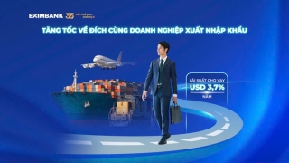 Eximbank ra mắt gói ưu đãi tín dụng đặc biết dành cho doanh nghiệp xuất nhập khẩu