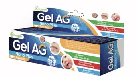 Thu hồi toàn quốc Gel AG Nano TP Plus vì không đạt chuẩn vi sinh