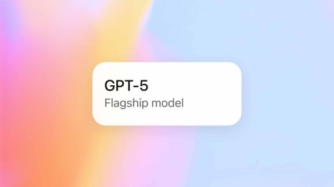 OpenAI ra mắt GPT-5, miễn phí cho tất cả người dùng
