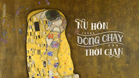 Nụ hôn trong dòng chảy của thời gian